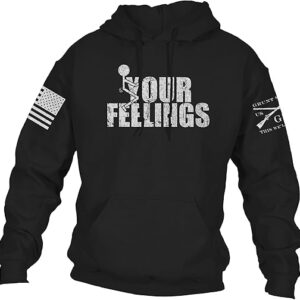 Grunt Style Your Feelings Unisex Hoodie